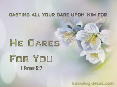 1 Peter 5:7 Casting All Your Care On Him For He Cares For You (sage)